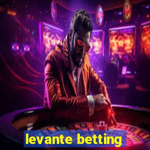 levante betting