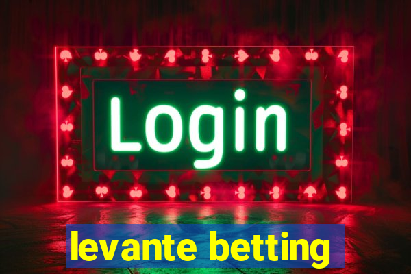 levante betting