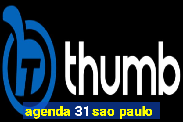 agenda 31 sao paulo