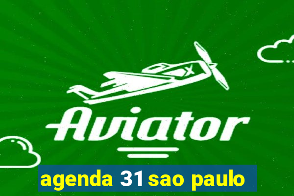 agenda 31 sao paulo