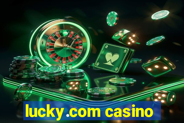 lucky.com casino