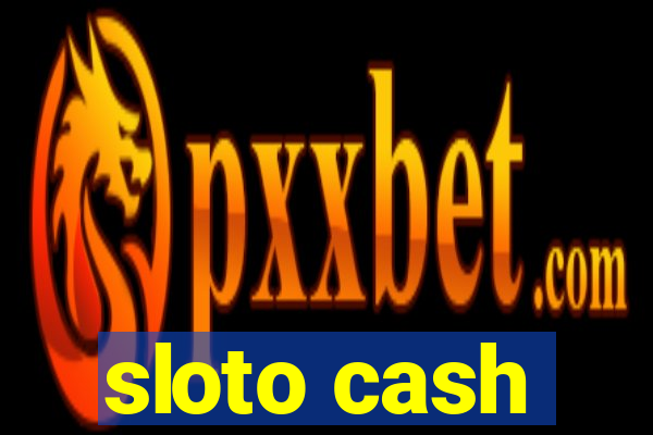 sloto cash