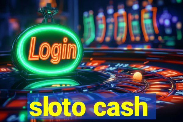 sloto cash