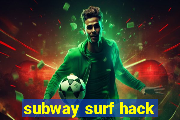 subway surf hack