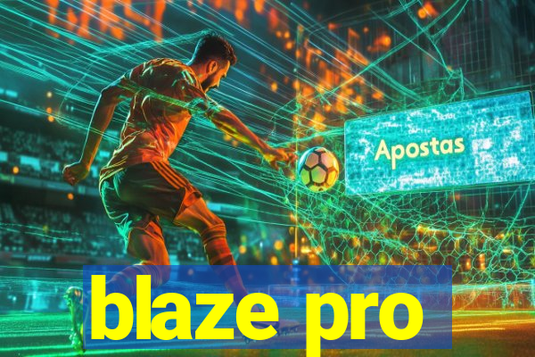 blaze pro