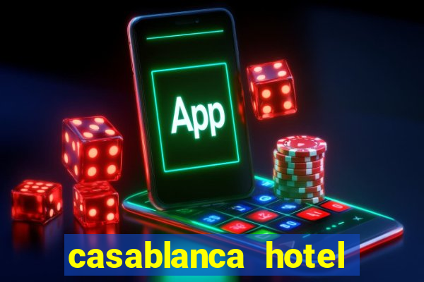 casablanca hotel and casino