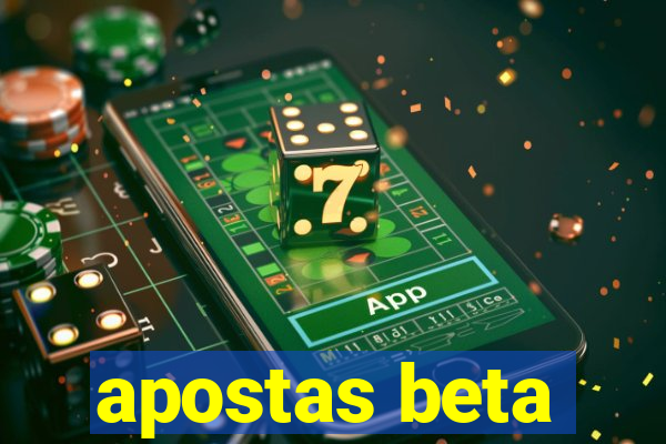 apostas beta