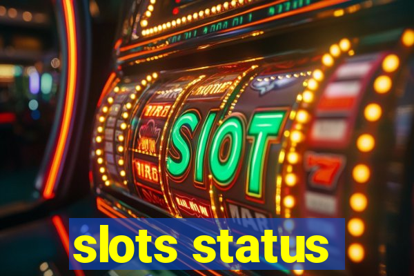 slots status