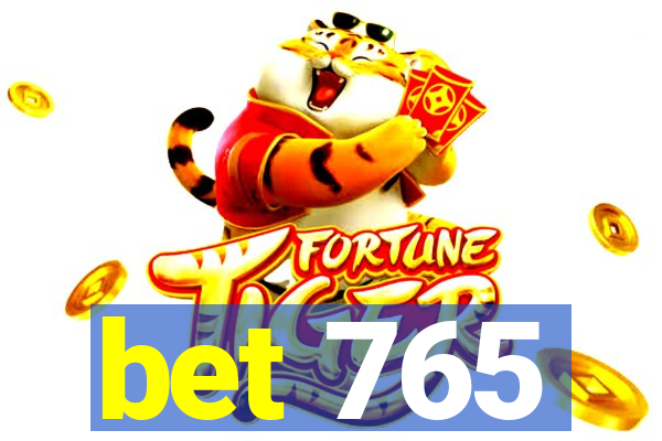 bet 765