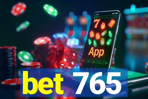 bet 765