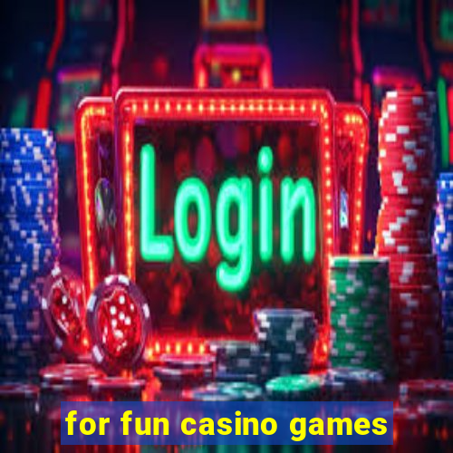 for fun casino games