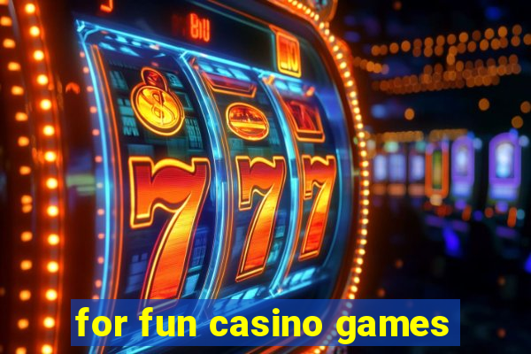 for fun casino games