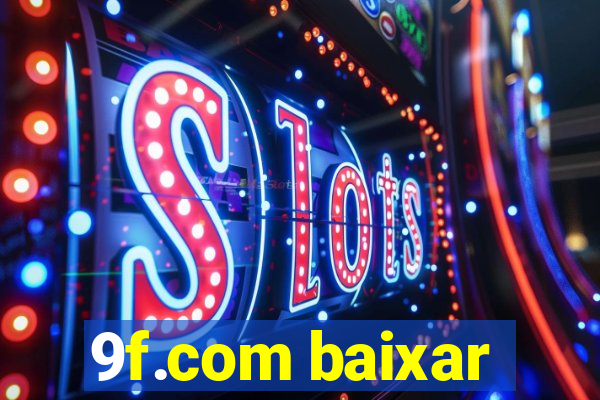 9f.com baixar