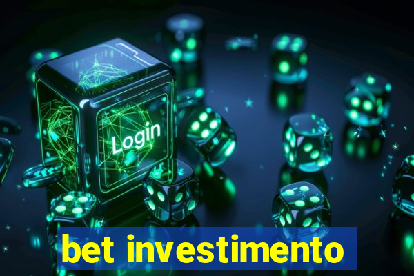 bet investimento