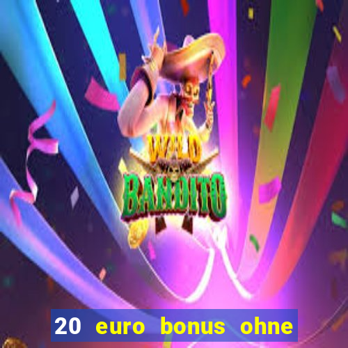 20 euro bonus ohne einzahlung casinos 2024