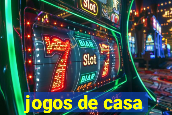 jogos de casa