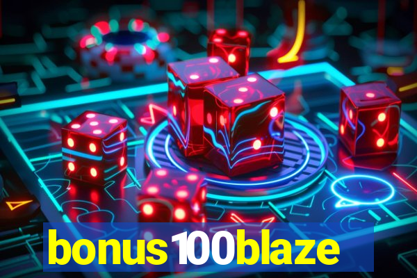 bonus100blaze