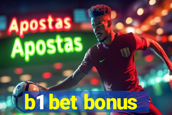 b1 bet bonus