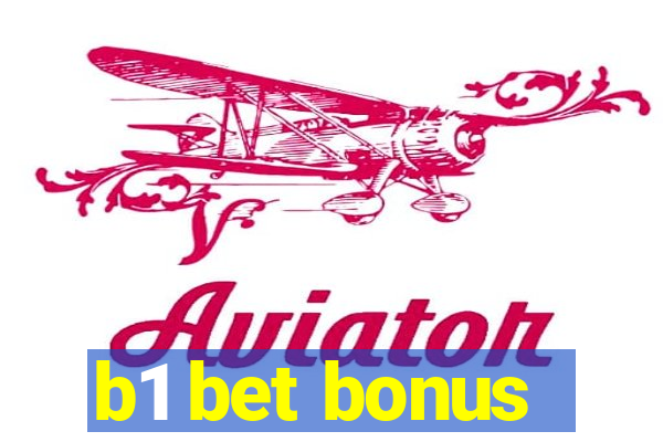 b1 bet bonus