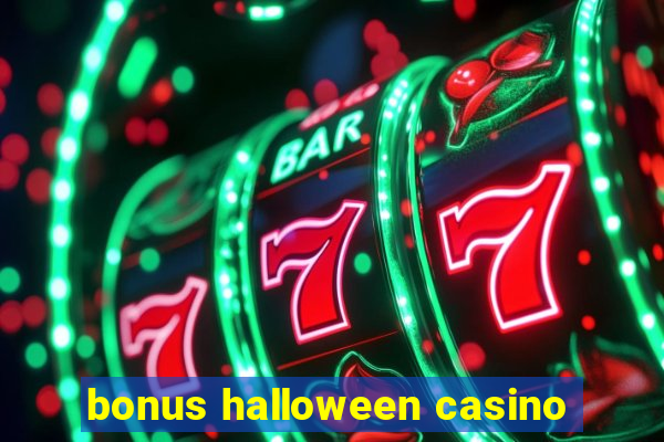 bonus halloween casino