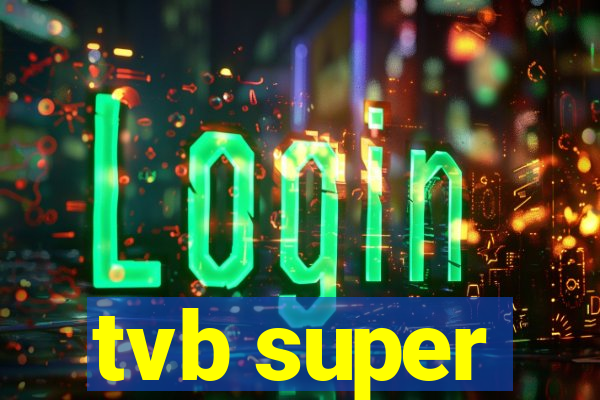 tvb super