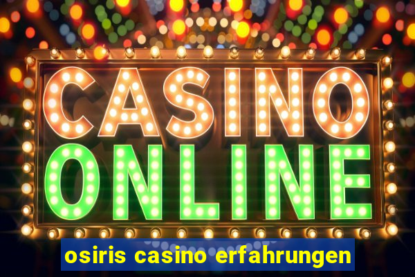 osiris casino erfahrungen