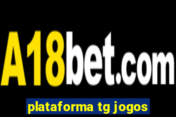 plataforma tg jogos