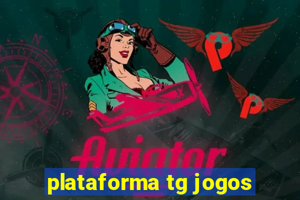 plataforma tg jogos