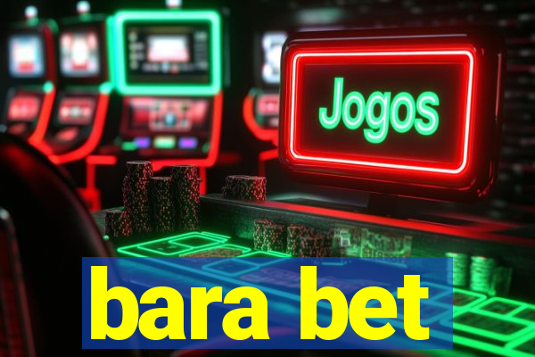 bara bet