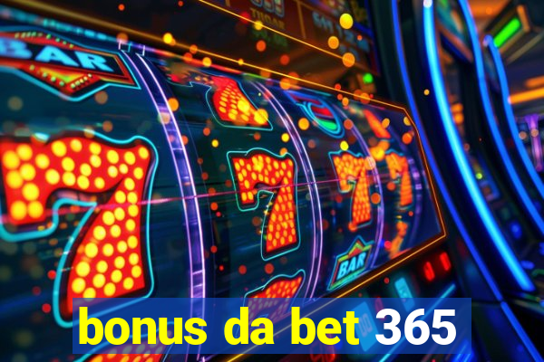 bonus da bet 365