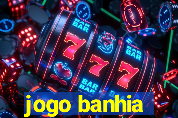 jogo banhia