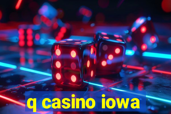 q casino iowa