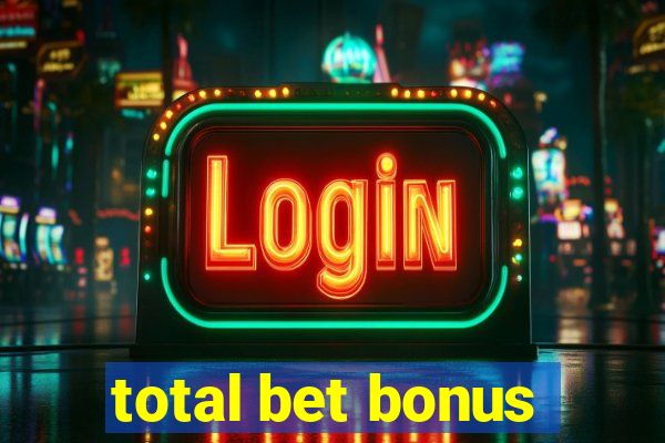 total bet bonus