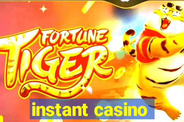 instant casino