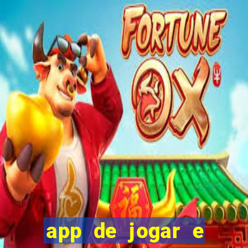 app de jogar e ganhar dinheiro