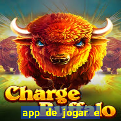 app de jogar e ganhar dinheiro