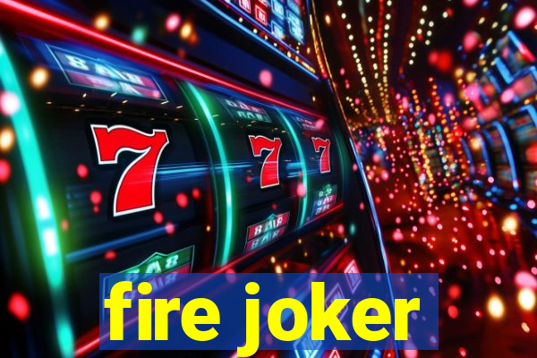 fire joker