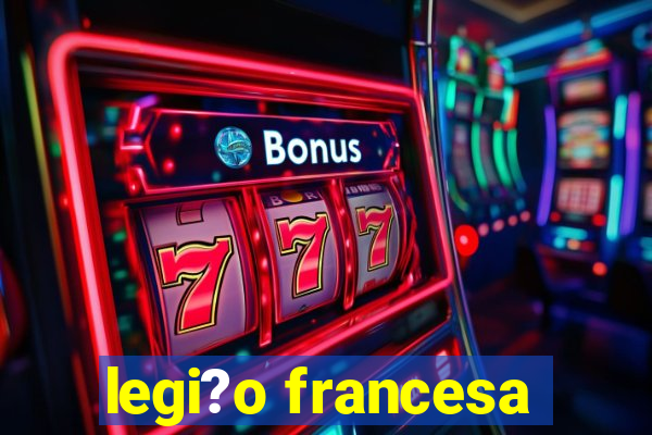 legi?o francesa