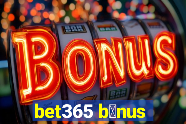 bet365 b么nus