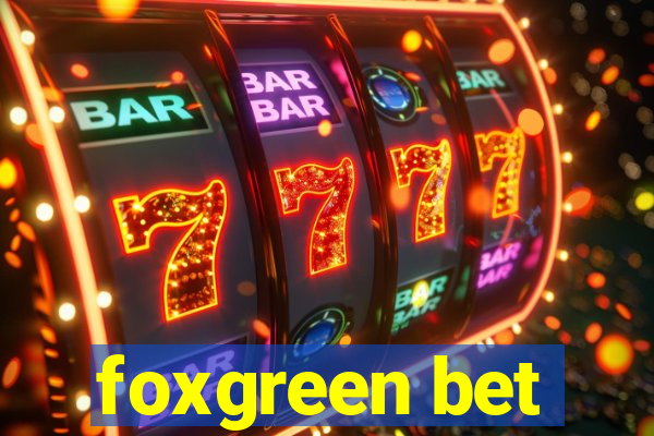 foxgreen bet