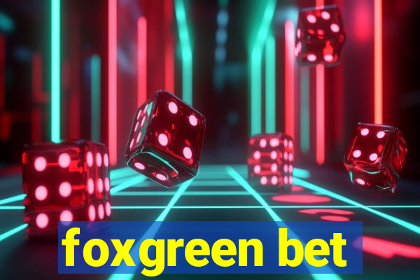 foxgreen bet