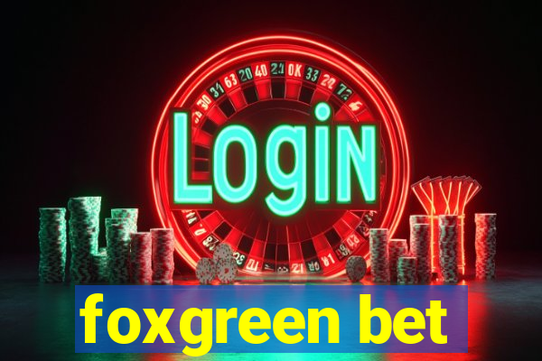 foxgreen bet