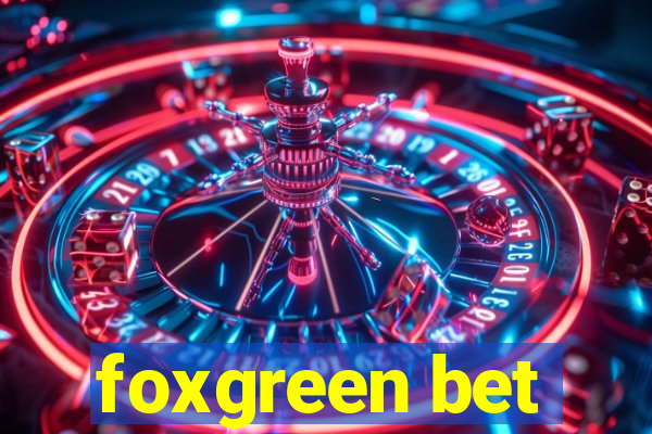 foxgreen bet