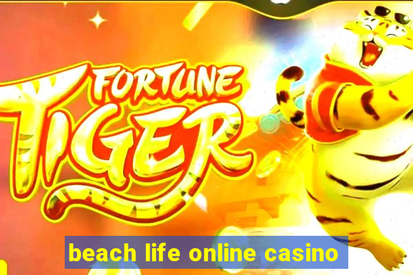 beach life online casino