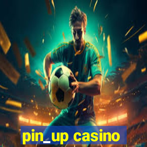 pin_up casino