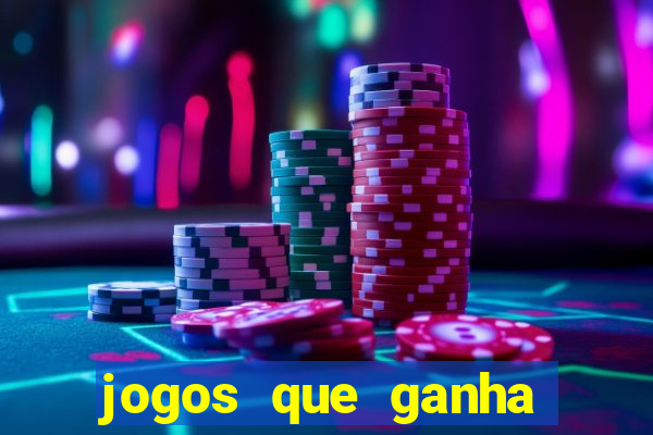 jogos que ganha dinheiro no cadastro