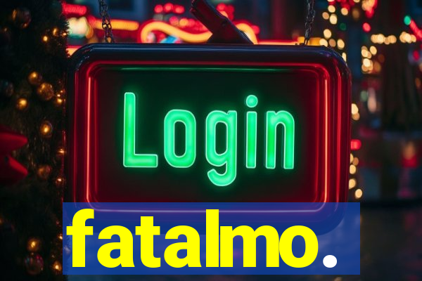 fatalmo.