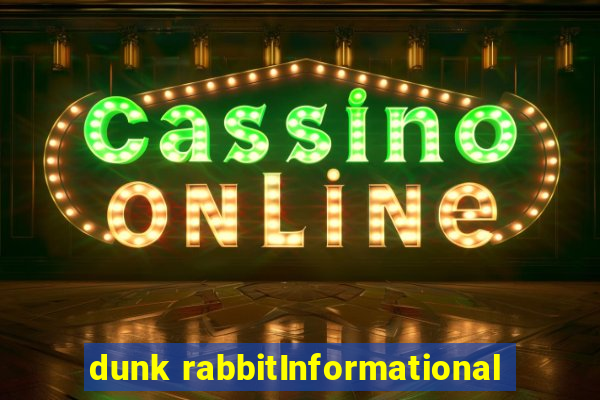 dunk rabbitInformational