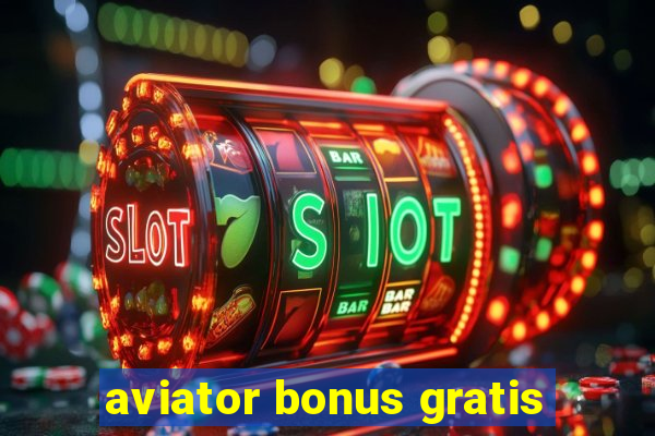 aviator bonus gratis