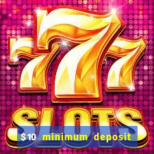 $10 minimum deposit australian casinos